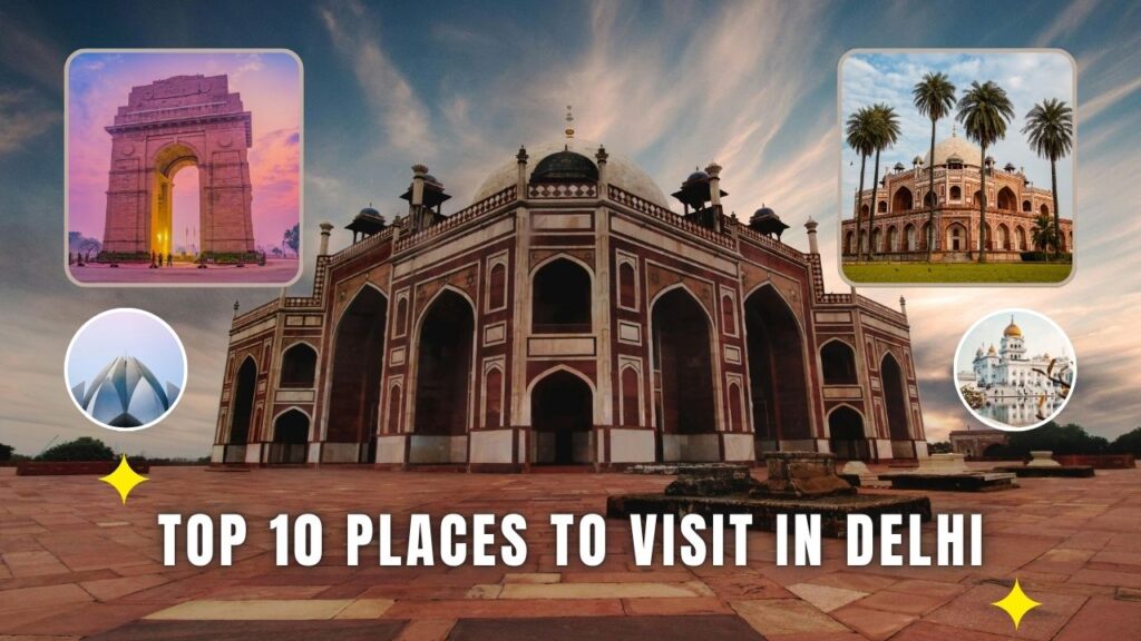 Best Places to Visit in Delhi