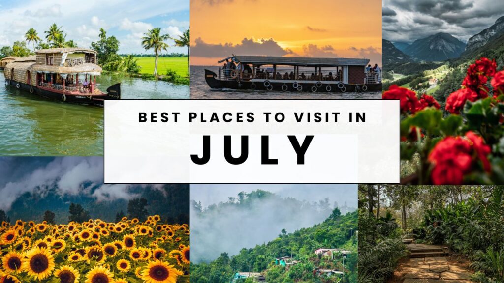 Best Places to Visit in July in India