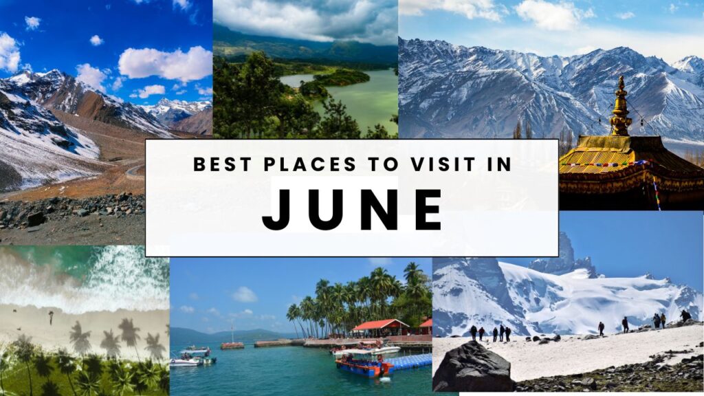 Best Places to Visit in June in India