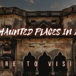 Most Haunted Places in India