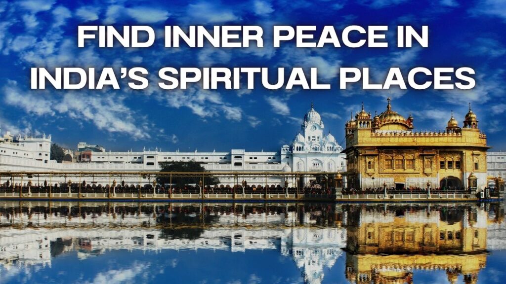 Spiritual Destinations in India