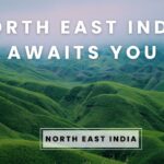 Why Visit North East India